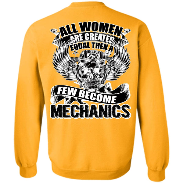 I Love Mechanic T Shirt, Few Become Mechanics Sweatshirt