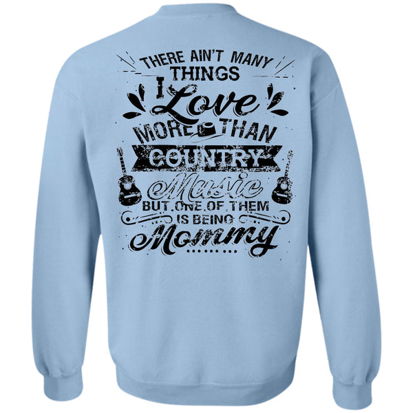 Being A Mother T Shirt, I Love More Than Country Music Sweatshirt