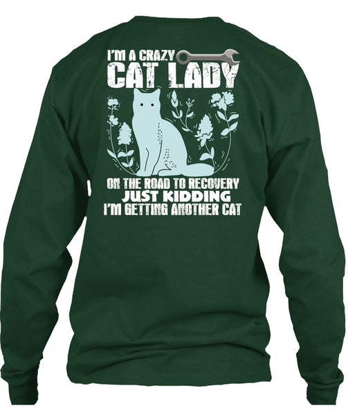 I'm A Crazy Cat Lady On The Road T Shirt, I'm Getting Another Cat T Shirt
