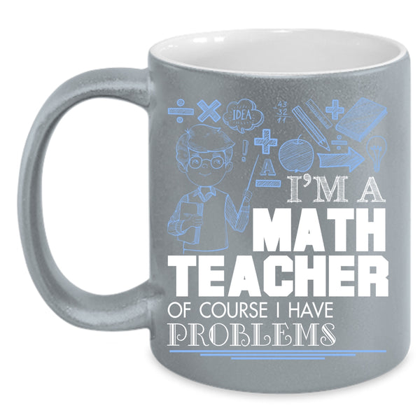 I'm A Math Teacher Coffee Mug, Awesome Math Teacher Coffee Cup