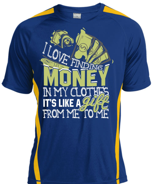 I Love Finding Money T Shirt, It's Like A Gift T Shirt, Cool Shirt