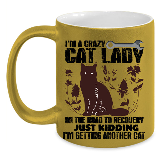 I'm Getting Another Cat Coffee Mug, I'm A Crazy Cat Lady Accent Mug