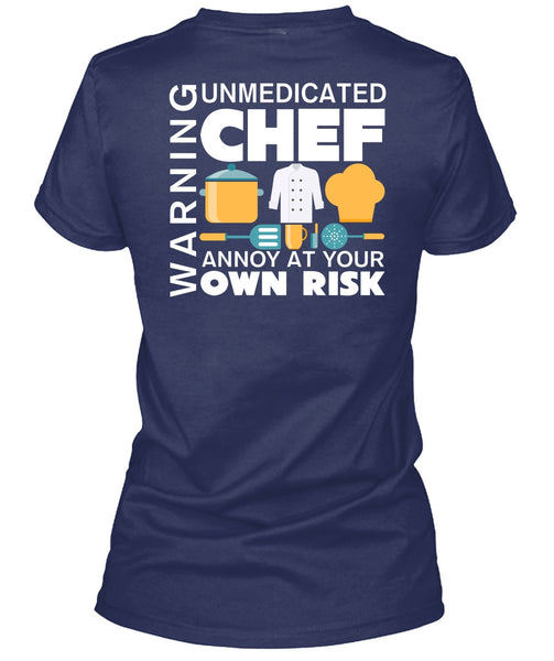 Unmedicated Chef Annoy At Your Own Risk T Shirt, I Love Cooking T Shirt
