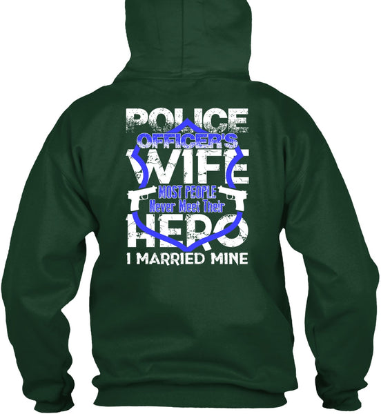 Police Officer's Wife T Shirt, I Married Mine T Shirt