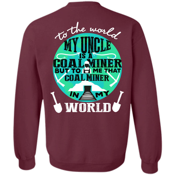 Being A Miner T Shirt, I Love Mining Sweatshirt