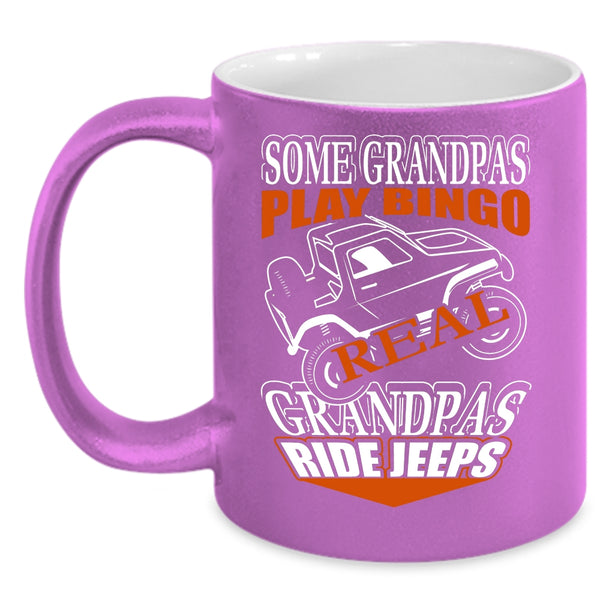 Some Grandpas Play Bingo Coffee Mug, Real Grandpas Ride Jeeps Coffee Cup
