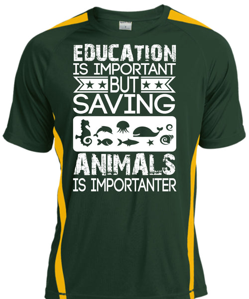 Education Is Important T Shirt, Saving Animals Is Importanter T Shirt, Cool Shirt