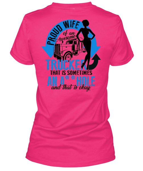 Proud Wife Of An Awesome Trucker T Shirt, I Love Trucking T Shirt