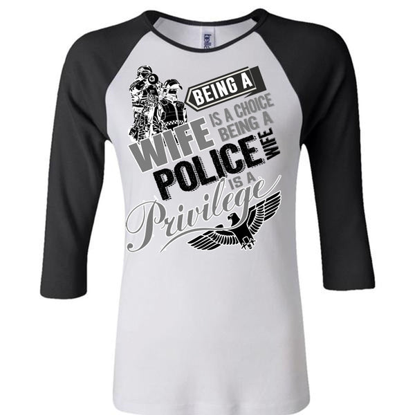 Being A Wife Is A Choice T Shirt, I Love Police T Shirt, Awesome T-Shirts