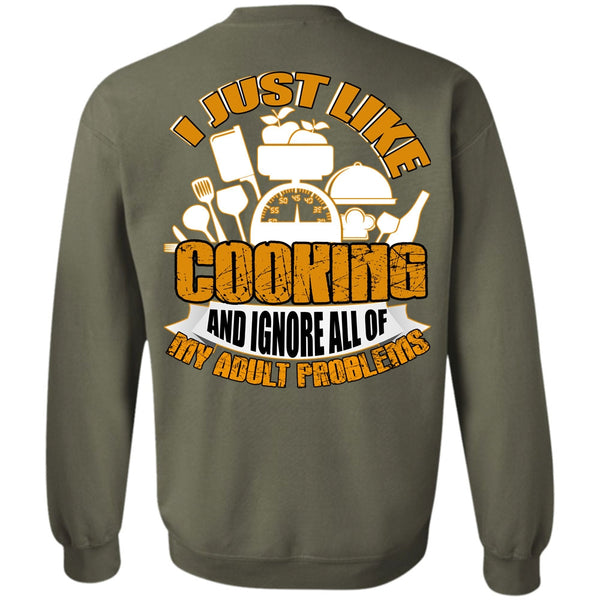 Adult Problems T Shirt, I Love Cooking Sweatshirt
