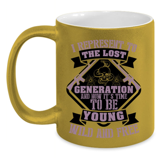 Funny Coffee Mug, It's Time To Be Young Wild And Free Accent Mug