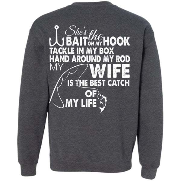 Wife Is The Best Catch Of My Life T Shirt, Favorite Sweatshirt