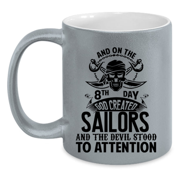 Funny Sailing Coffee Mug, On 8th Day God Created Sailors Accent Mug