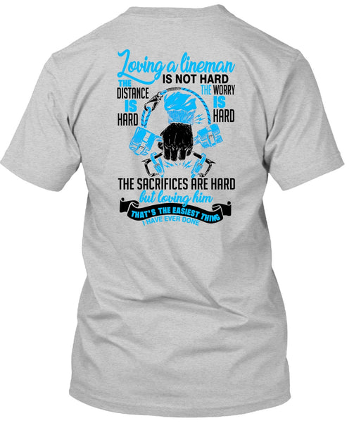 Loving A Lineman T Shirt, Being A Lineman T Shirt