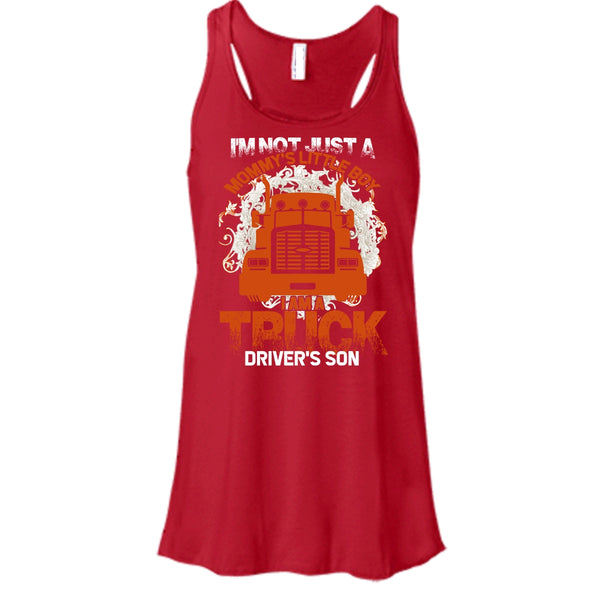 I'm Not Just A Mommy's Little Boy T Shirt, I'm A Truck Driver's Son Tank Top