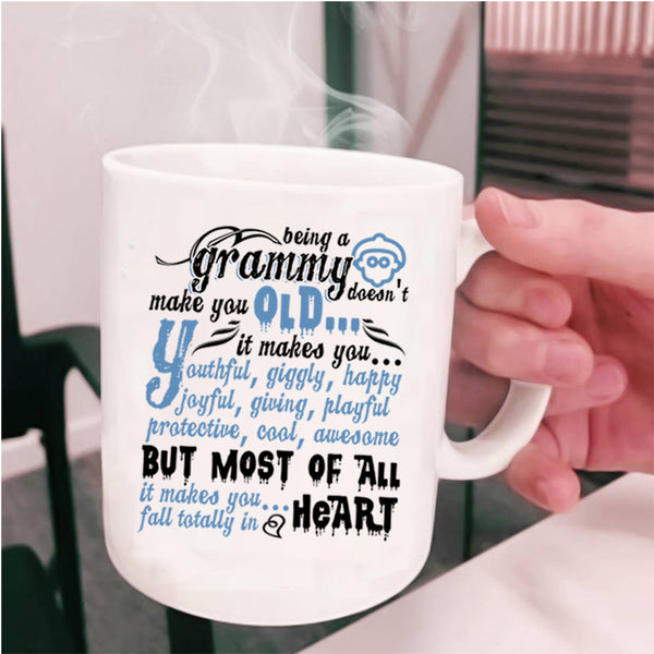 Cute Coffee Mug, Being A Grammy Doesn't Make You Old Cup
