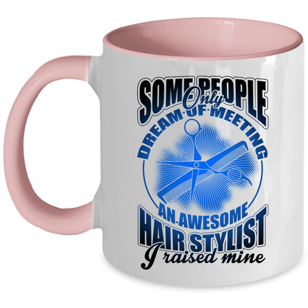 Cool Job Title Coffee Mug, I Raised An Awesome Hairstylist Accent Mug