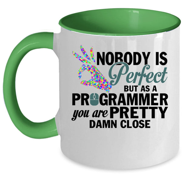 Pretty Programmer Coffee Mug, Nobody Is Perfect Accent Mug