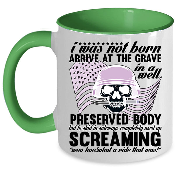 Awesome Veterans Coffee Mug, I Was Not Born Arrive At The Grave Accent Mug