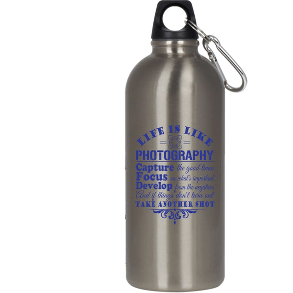 Life Is Like Photography 20 oz Stainless Steel Bottle,Capture The Good Times Outdoor Sports Water Bottle