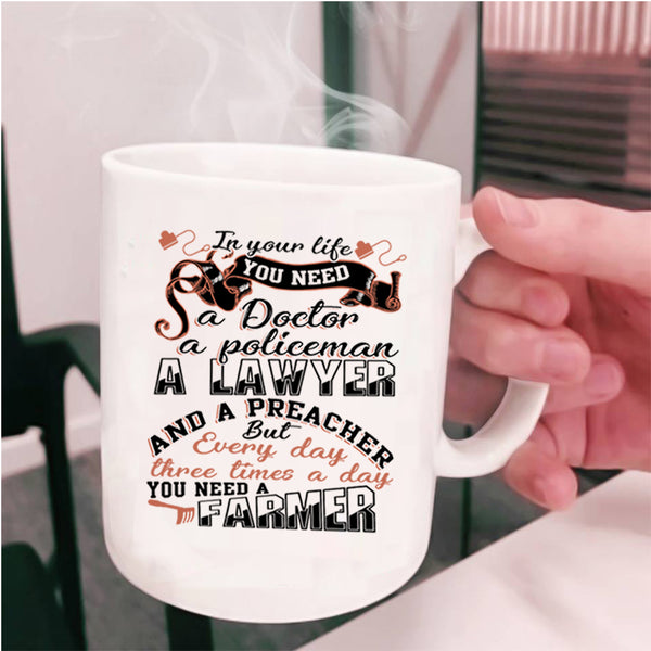 Funny Farmer Coffee Mug, Three Times A Day You Need A Farmer Cup