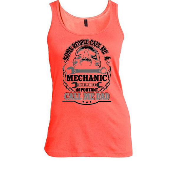 Some People Call Me A Mechanic T Shirt, Dad Mechanic Tank Top