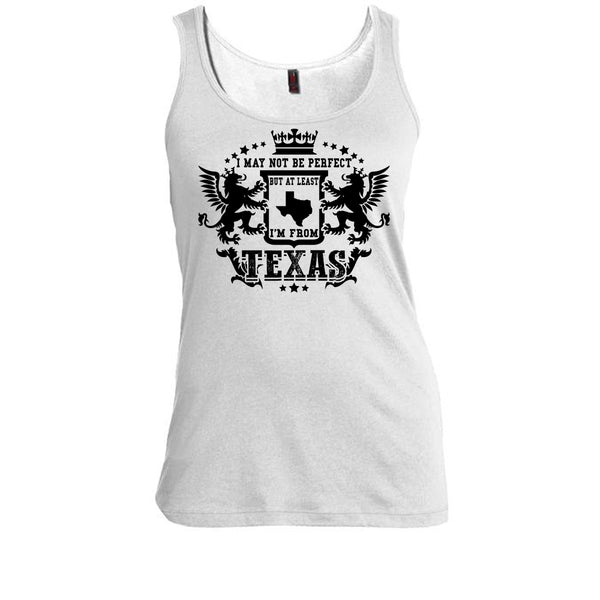 I May Not Be Perfect T Shirt, Coolest Texas Tank Top