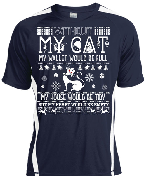 Without My Cat My Wallet Would Be Full T Shirt, My Heart Would Be Empty T Shirt, Cool Shirt