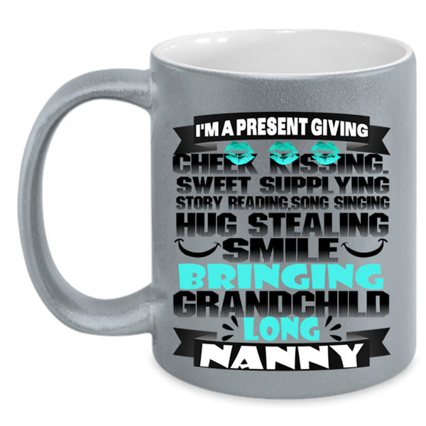 I'm A Nanny Coffee Mug, I'm A Present Giving Accent Mug