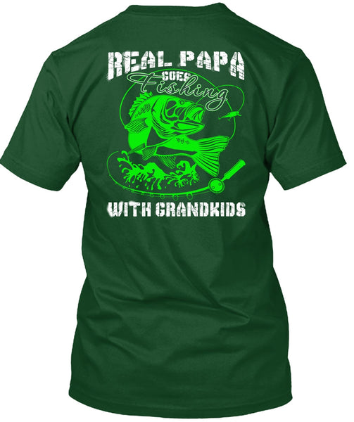 Real Papa Goes Fishing With Grandkids T Shirt, I Love Fishing T Shirt