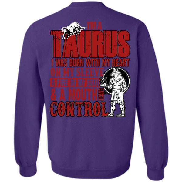 I Can't Control T Shirt, I Love Taurus Sweatshirt