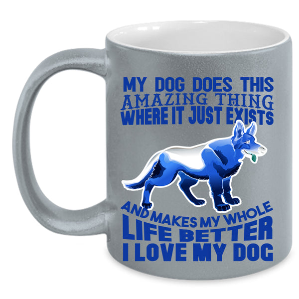 I Love My Dog Coffee Mug, My Dog Does This Amazing Thing Accent Mug