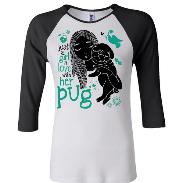 Just A Girl In Love With Her Pug T Shirt, I Love Dog T Shirt, Awesome T-Shirts