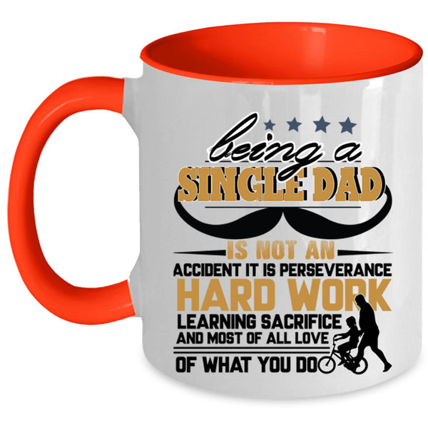 Cool Gift For Dad Coffee Mug, Being A Single Dad Accent Mug