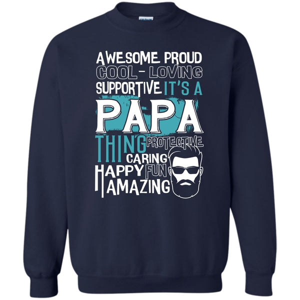 It's A Papa Thing T Shirt, Coolest Papa Ever Sweatshirt