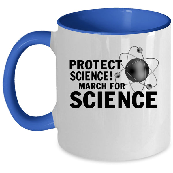 March For Science Coffee Mug, Protect Science Accent Mug