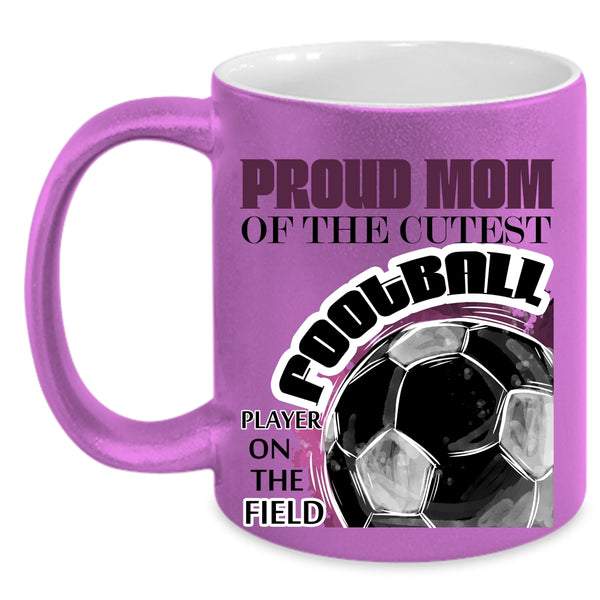 Awesome Mom Coffee Mug, Proud Mom Of The Cutest Football Player Accent Mug