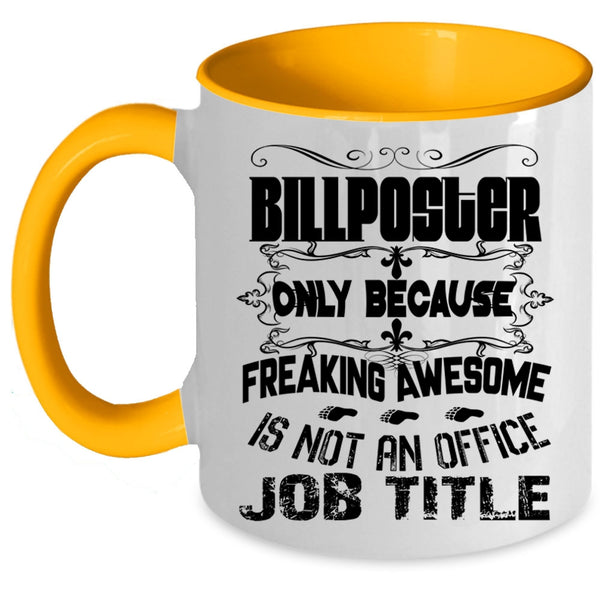 Awesome Gift For Billposter Coffee Mug, Billposter Accent Mug