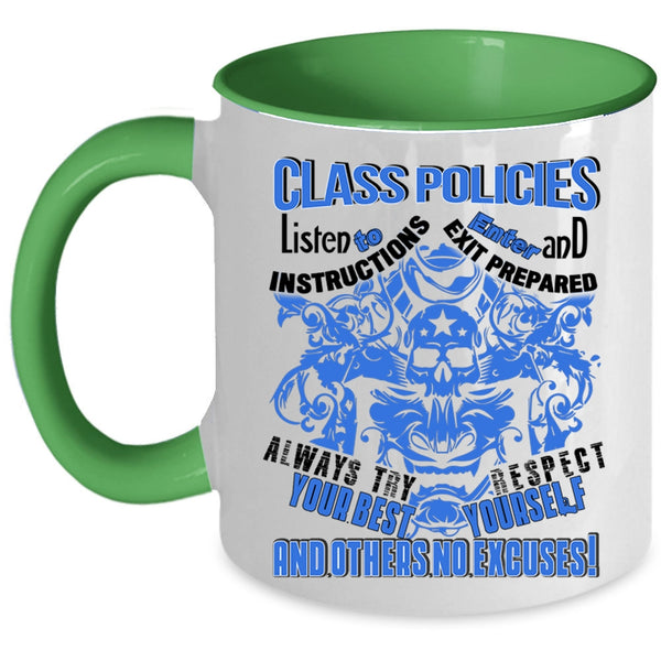 Funny Gift For My Friends Coffee Mug, Class Policies Accent Mug