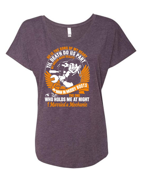 I Married A Mechanic T Shirt, He Is The Song T Shirt, Cool Shirt (Ladies' Triblend Dolman Sleeve)