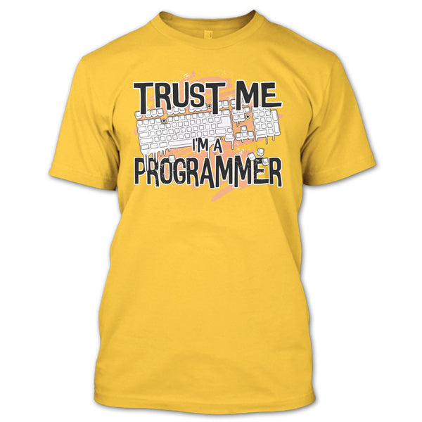 Trust Me I'm A Programmer T Shirt, I Am A Programmer T Shirt
