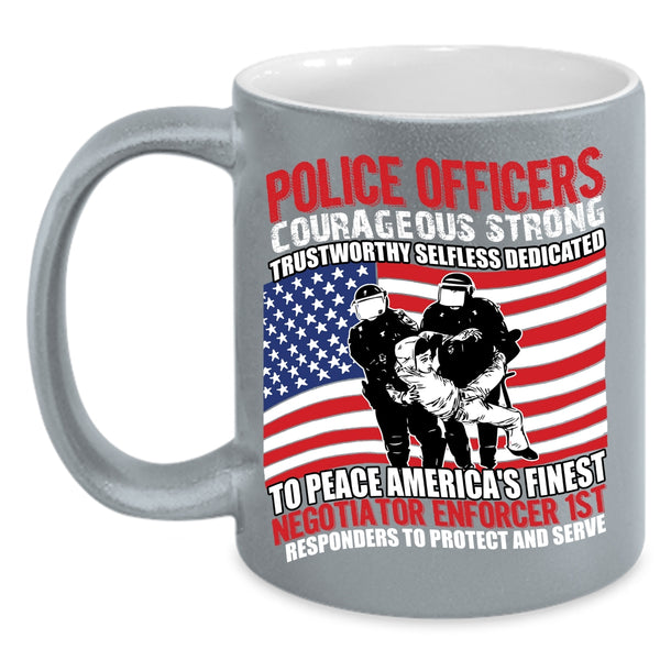 Police Officers Courageous Strong Coffee Mug, Cute Police Officer Coffee Cup