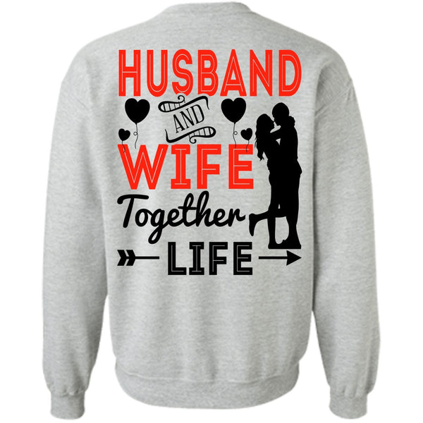 I Love Husband T Shirt, Husband And Wife Together Life Sweatshirt