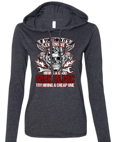 Hiring A Good Mechanic T Shirt, I Love Mechanic T Shirt (Anvil Ladies Ringspun Hooded)