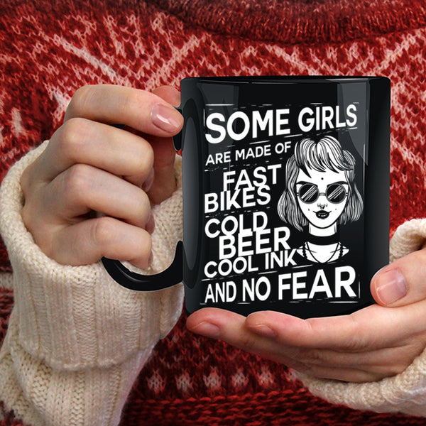 Some Girls Are Made Of Fast Bikes Coffee Mug, Cold Beer Cool Ink And No Fear Coffee Cup