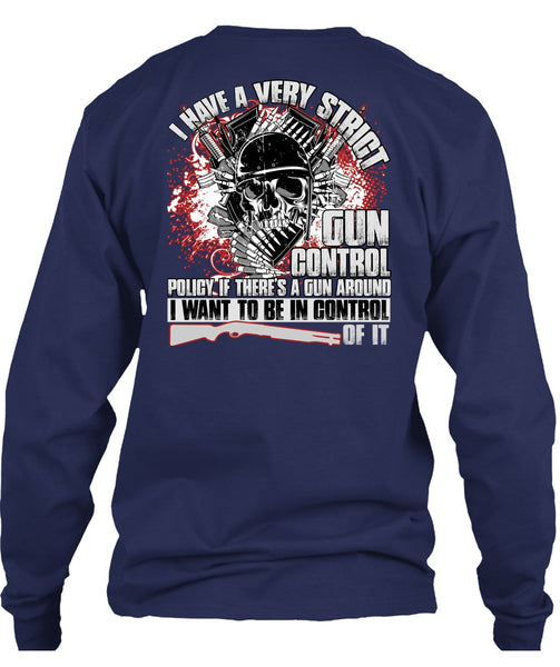 I Have A Very Strict Gun Control T Shirt, Being A Veteran T Shirt