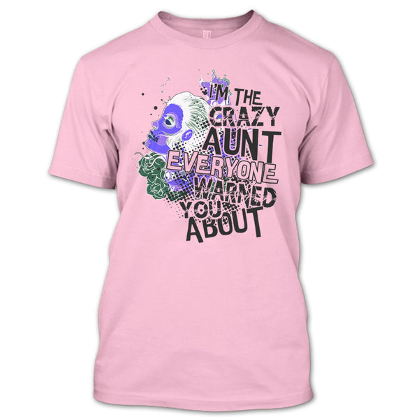 I'm The Crazy Aunt T Shirt, Coolest Aunt T Shirt