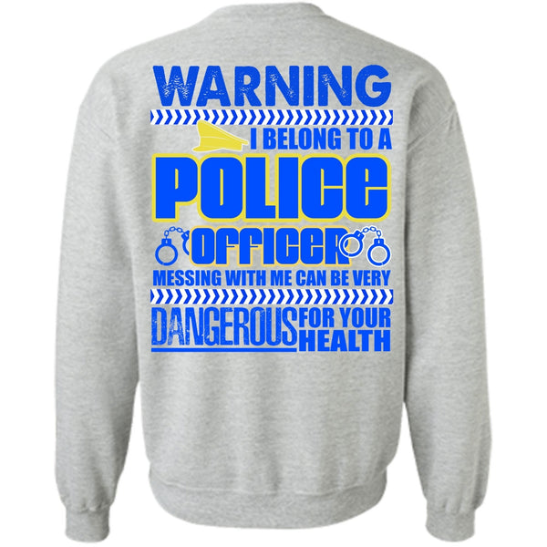I Love Police T Shirt, I Belong To A Police Officer Sweatshirt