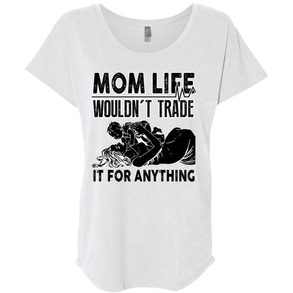 Mom Life Wouldn't Trade T Shirt, I Love Mom T Shirt, Awesome T-Shirts