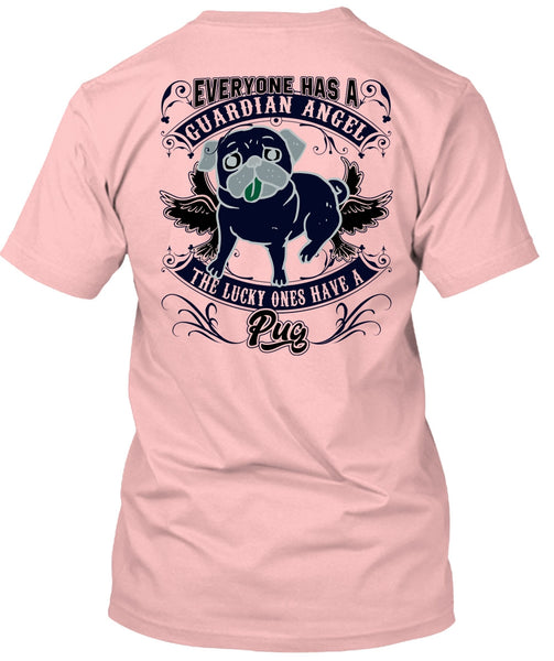 The Lucky Ones Have A Pug T Shirt, I Love Pug T Shirt